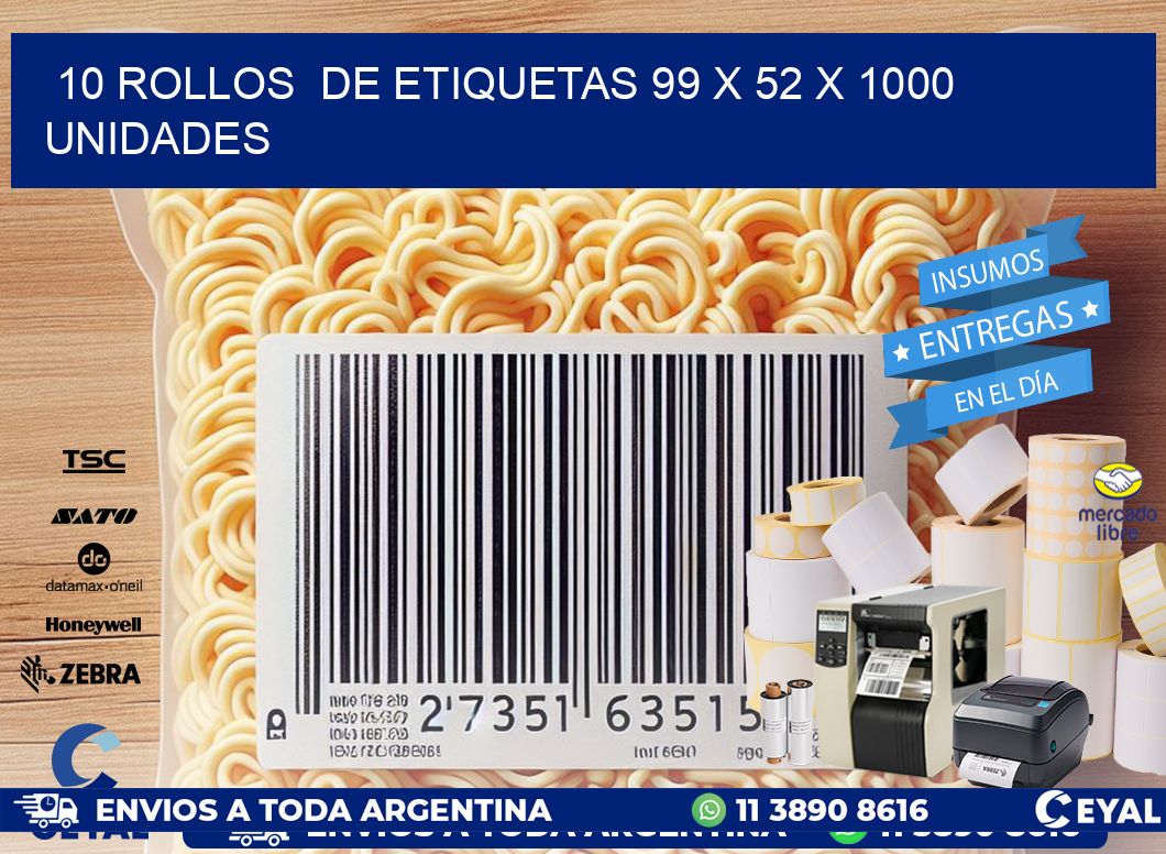 10 ROLLOS  DE ETIQUETAS 99 x 52 X 1000 UNIDADES