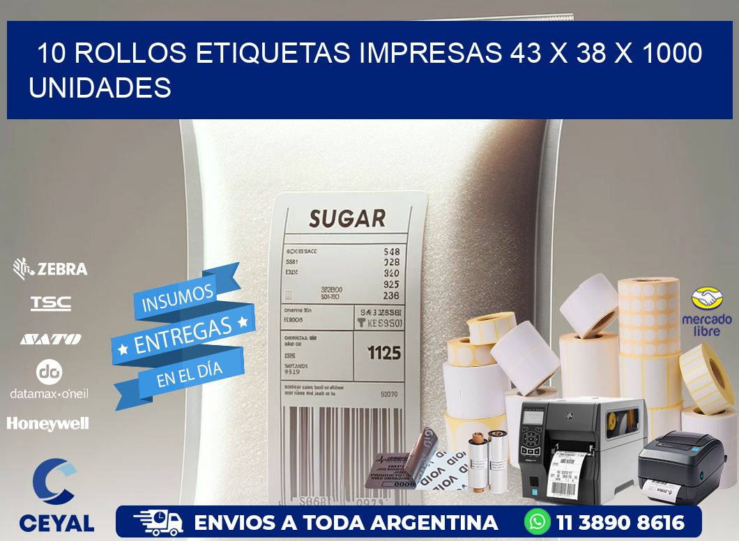 10 ROLLOS ETIQUETAS IMPRESAS 43 x 38 X 1000 UNIDADES