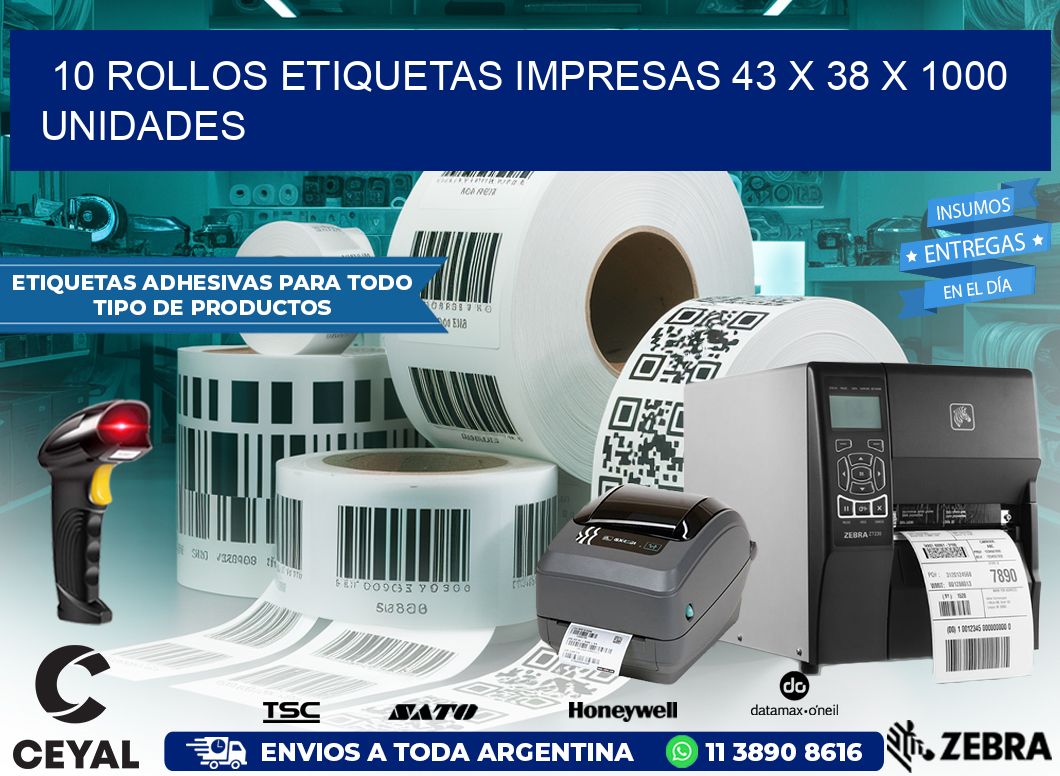 10 ROLLOS ETIQUETAS IMPRESAS 43 x 38 X 1000 UNIDADES