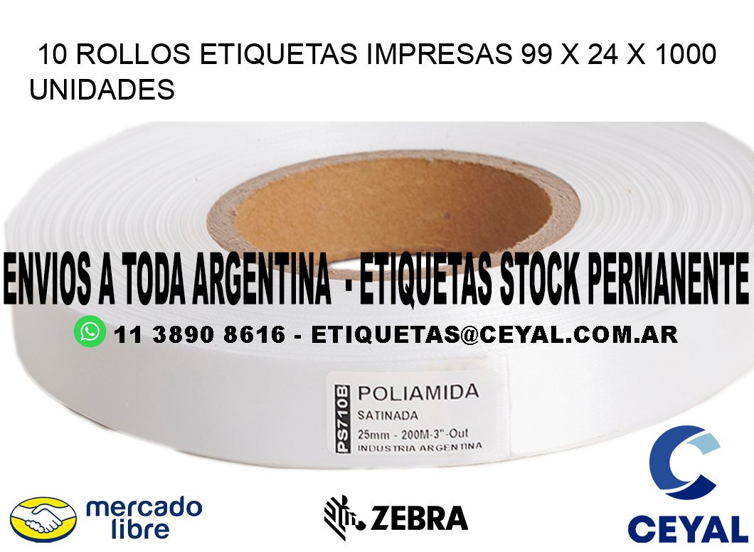 10 ROLLOS ETIQUETAS IMPRESAS 99 x 24 X 1000 UNIDADES