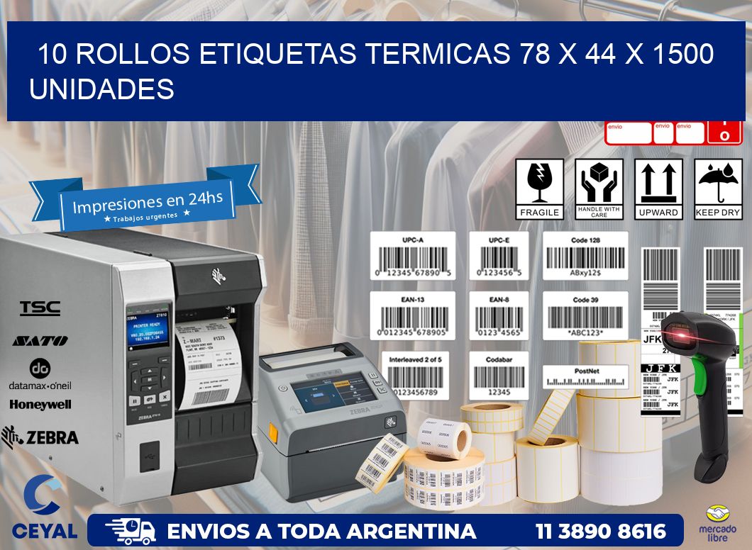 10 ROLLOS ETIQUETAS TERMICAS 78 x 44 X 1500 UNIDADES