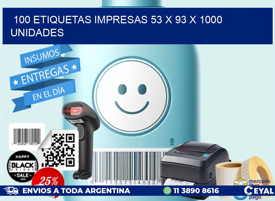 100 ETIQUETAS IMPRESAS 53 x 93 X 1000 UNIDADES