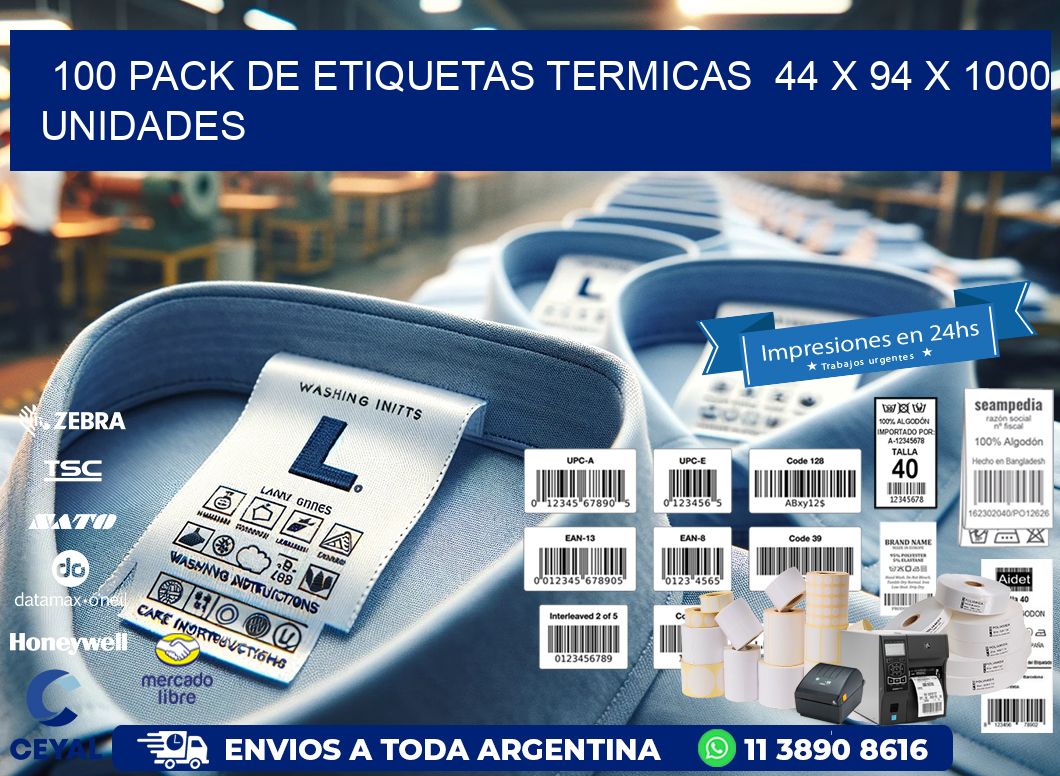 100 PACK DE ETIQUETAS TERMICAS  44 x 94 X 1000 UNIDADES