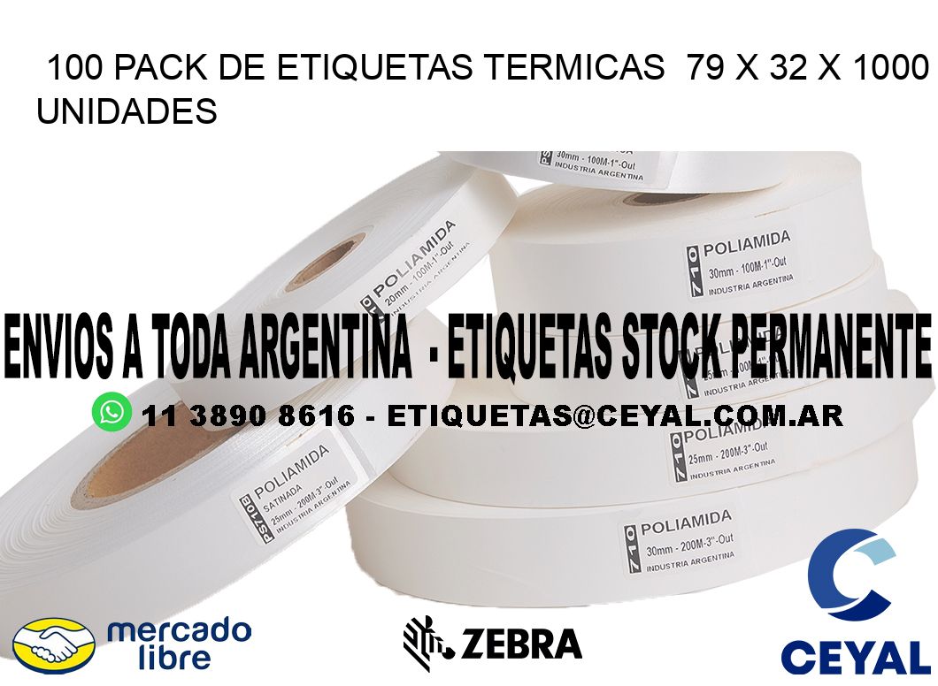 100 PACK DE ETIQUETAS TERMICAS  79 x 32 X 1000 UNIDADES