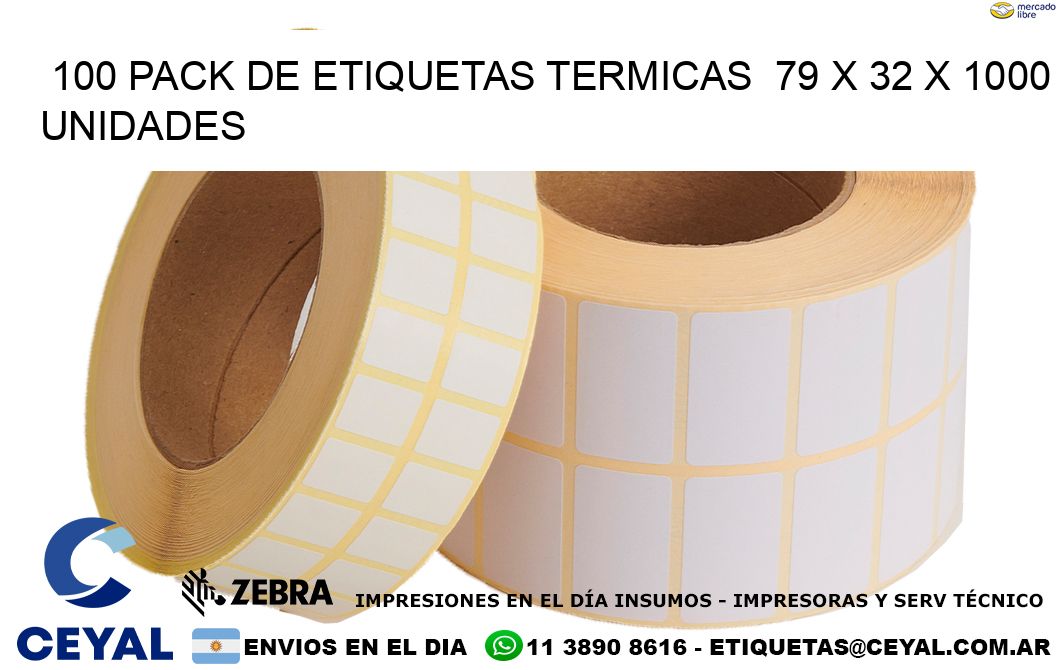 100 PACK DE ETIQUETAS TERMICAS  79 x 32 X 1000 UNIDADES