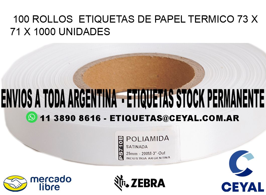 100 ROLLOS  ETIQUETAS DE PAPEL TERMICO 73 x 71 X 1000 UNIDADES