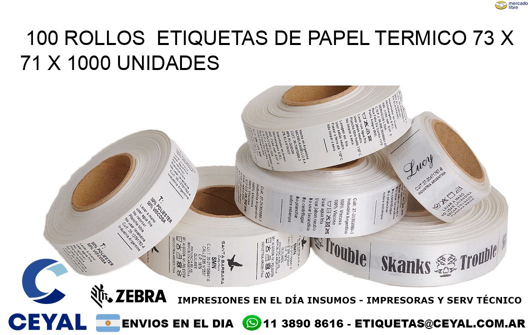 100 ROLLOS  ETIQUETAS DE PAPEL TERMICO 73 x 71 X 1000 UNIDADES