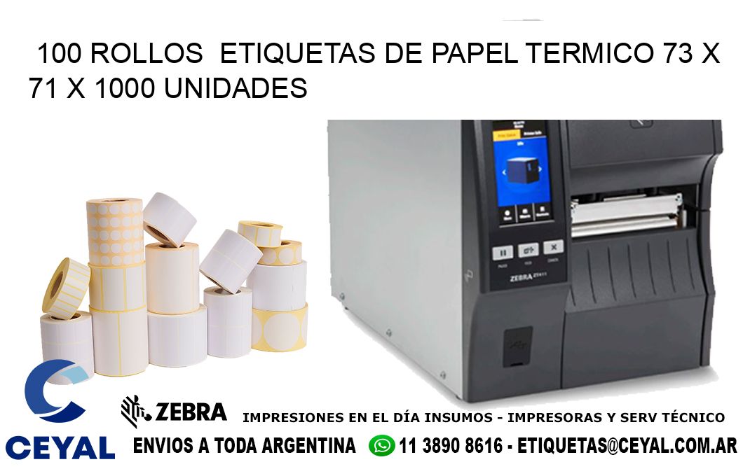 100 ROLLOS  ETIQUETAS DE PAPEL TERMICO 73 x 71 X 1000 UNIDADES