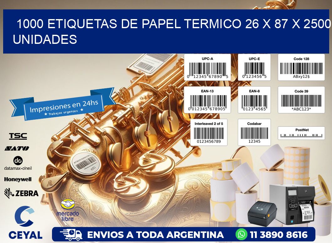 1000 ETIQUETAS DE PAPEL TERMICO 26 x 87 X 2500 UNIDADES