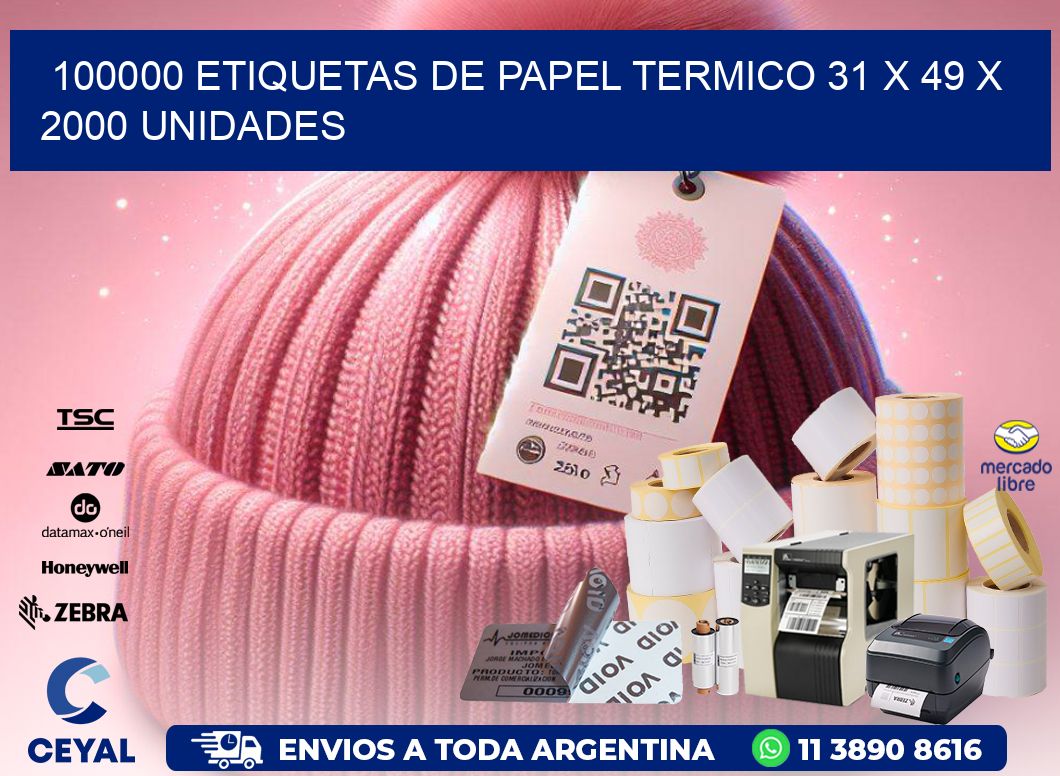 100000 ETIQUETAS DE PAPEL TERMICO 31 x 49 X 2000 UNIDADES