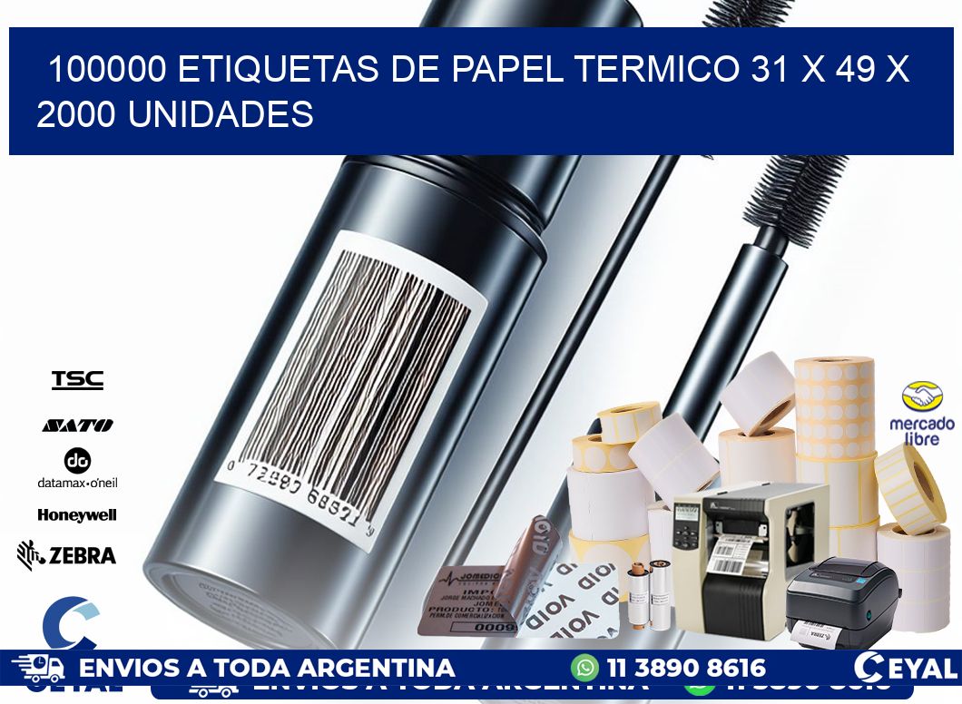 100000 ETIQUETAS DE PAPEL TERMICO 31 x 49 X 2000 UNIDADES