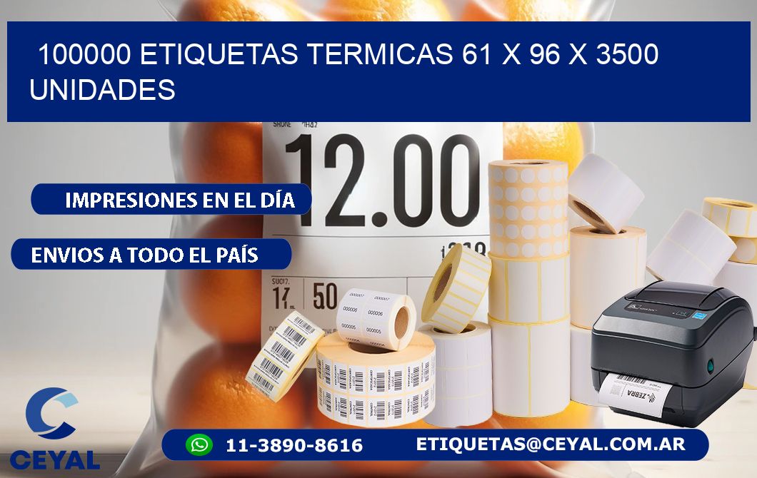 100000 ETIQUETAS TERMICAS 61 x 96 X 3500 UNIDADES