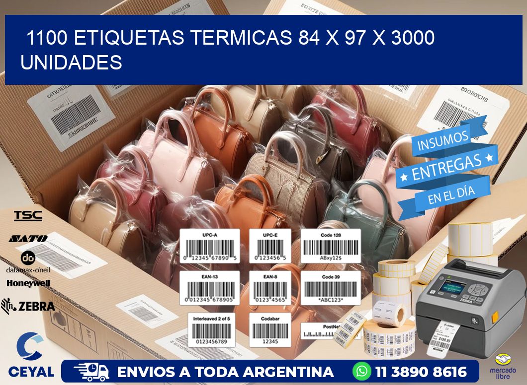 1100 ETIQUETAS TERMICAS 84 x 97 X 3000 UNIDADES