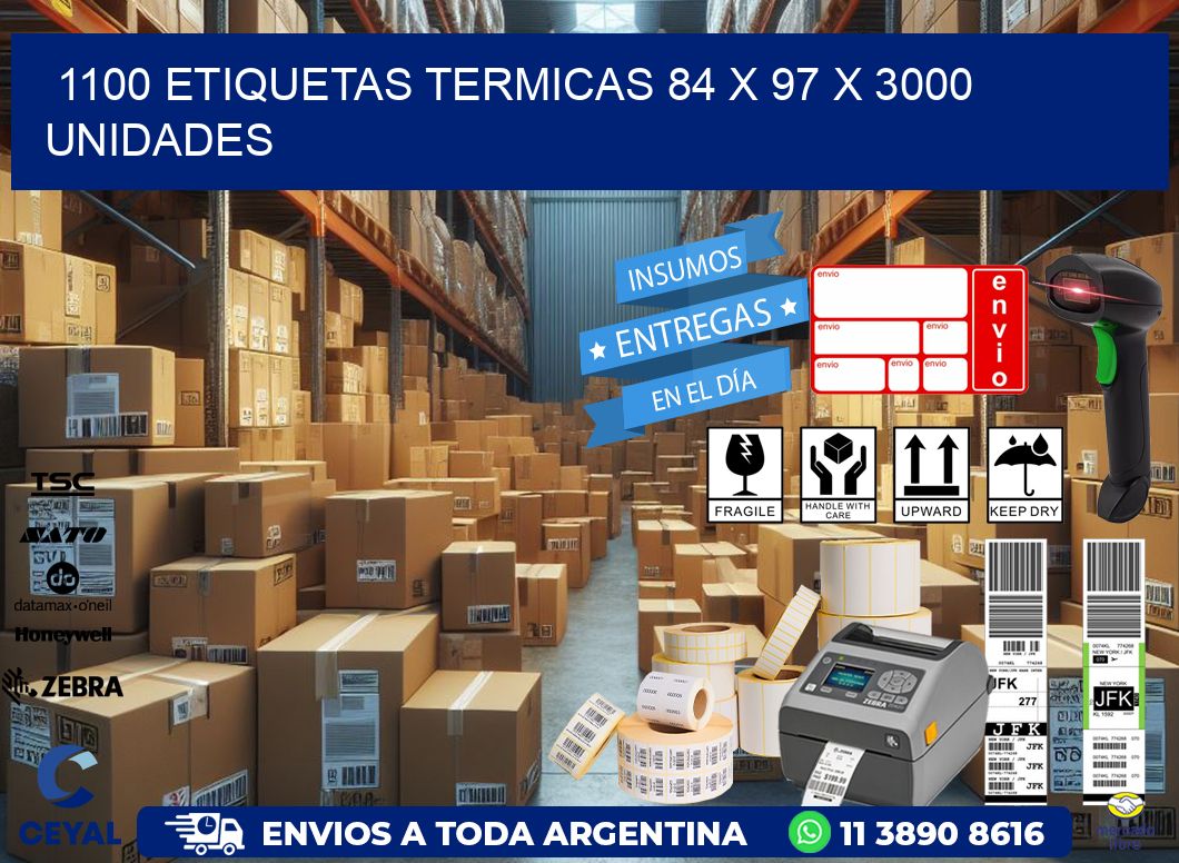 1100 ETIQUETAS TERMICAS 84 x 97 X 3000 UNIDADES