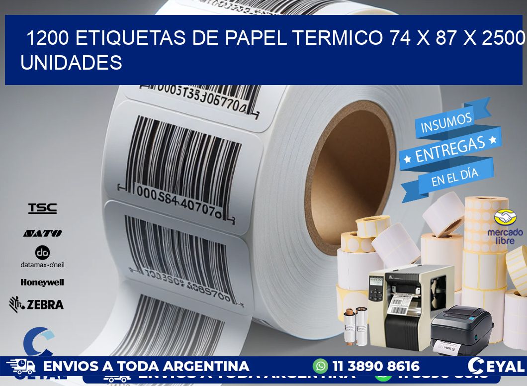 1200 ETIQUETAS DE PAPEL TERMICO 74 x 87 X 2500 UNIDADES