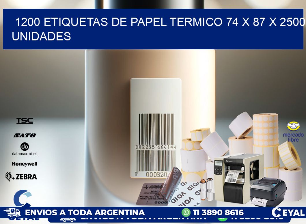 1200 ETIQUETAS DE PAPEL TERMICO 74 x 87 X 2500 UNIDADES