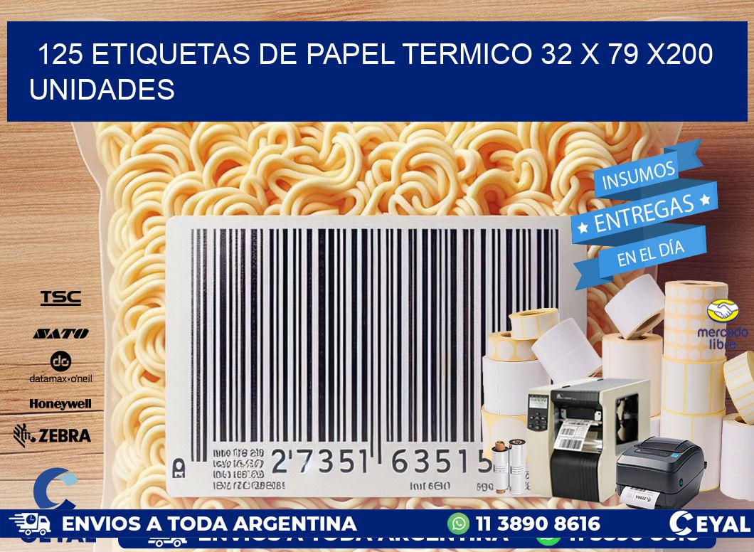 125 ETIQUETAS DE PAPEL TERMICO 32 x 79 x200 UNIDADES