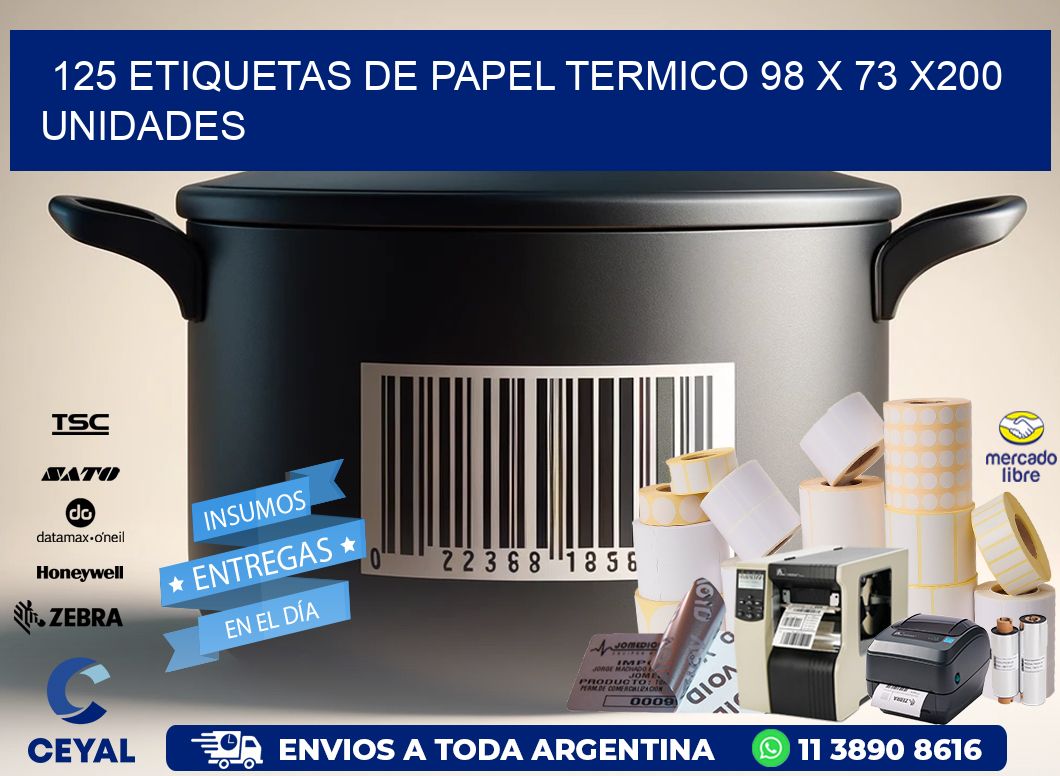 125 ETIQUETAS DE PAPEL TERMICO 98 x 73 x200 UNIDADES