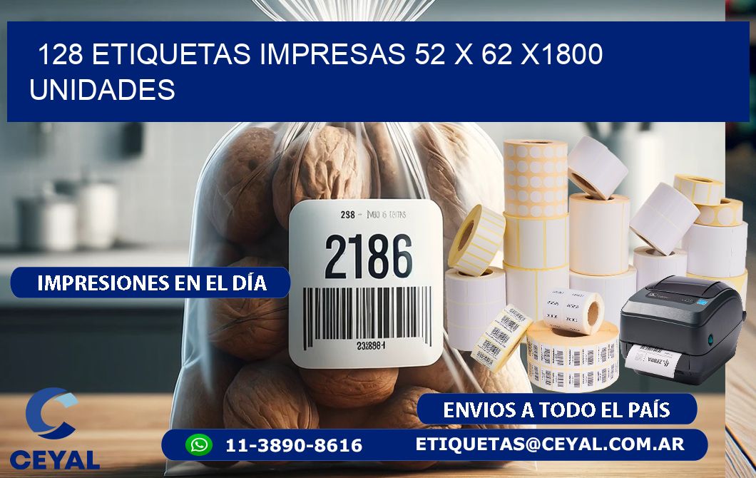 128 ETIQUETAS IMPRESAS 52 x 62 X1800 UNIDADES