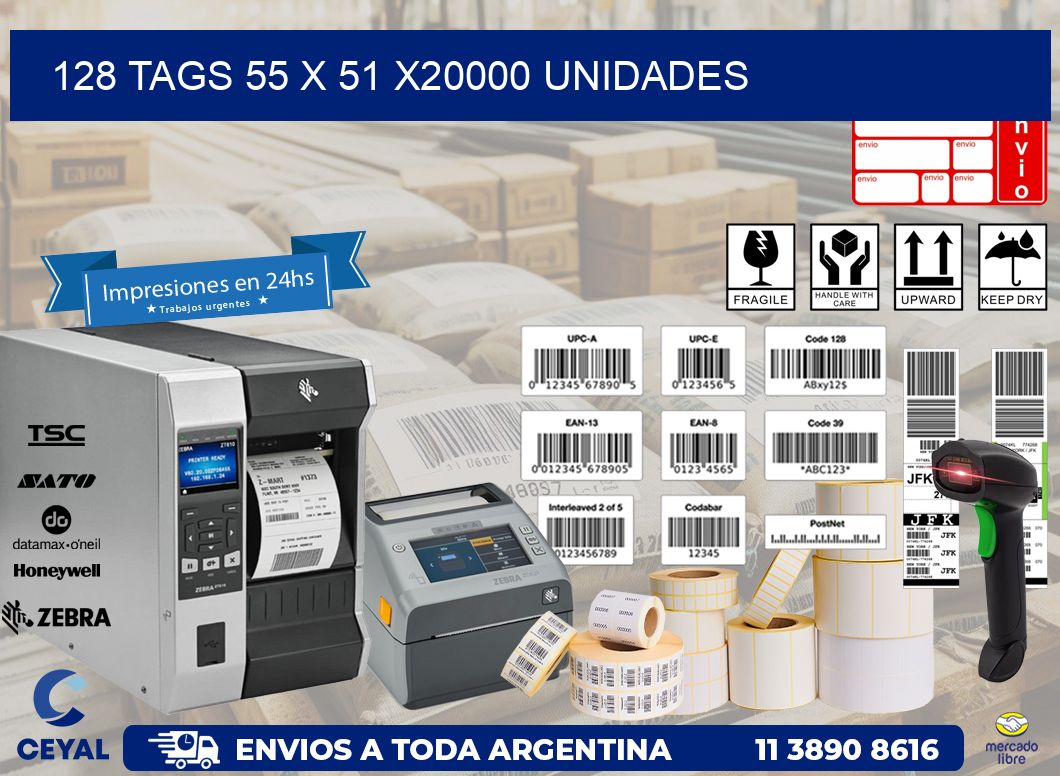 128 TAGS 55 x 51 X20000 UNIDADES