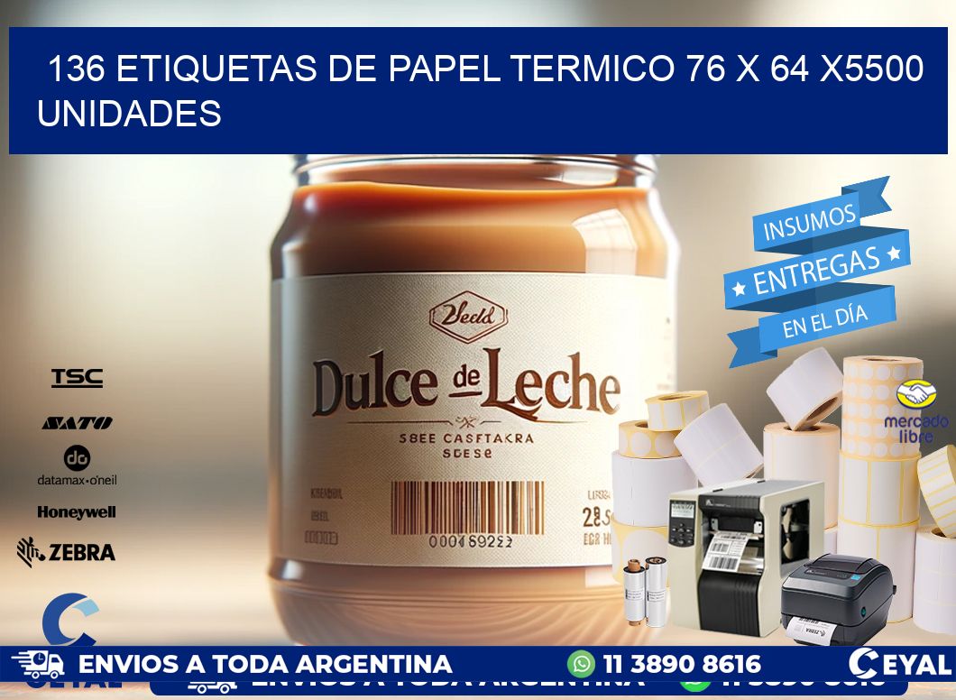 136 ETIQUETAS DE PAPEL TERMICO 76 x 64 X5500 UNIDADES