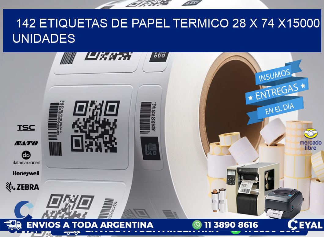 142 ETIQUETAS DE PAPEL TERMICO 28 x 74 X15000 UNIDADES