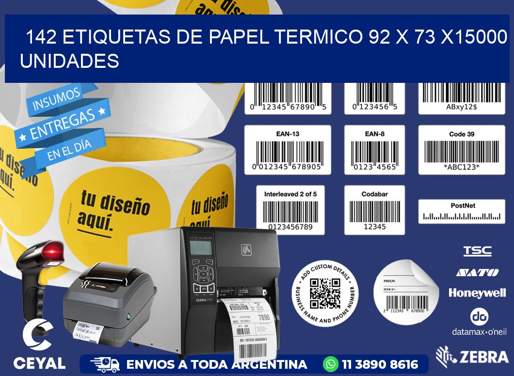 142 ETIQUETAS DE PAPEL TERMICO 92 x 73 X15000 UNIDADES