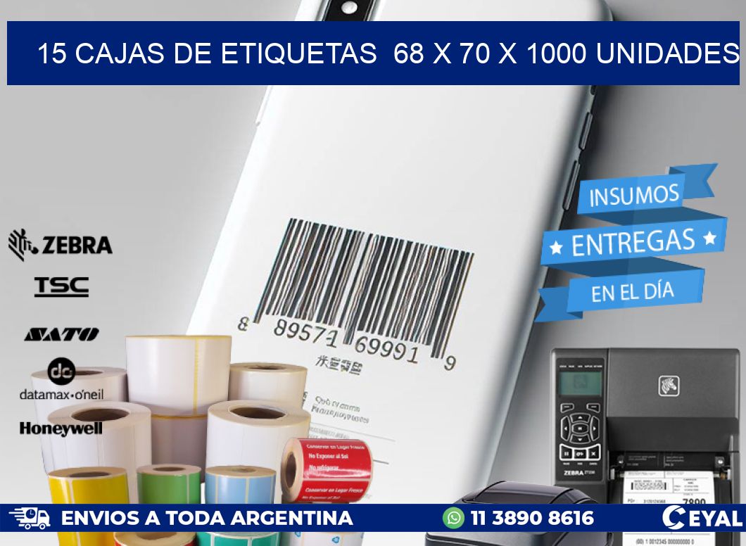 15 CAJAS DE ETIQUETAS  68 x 70 X 1000 UNIDADES