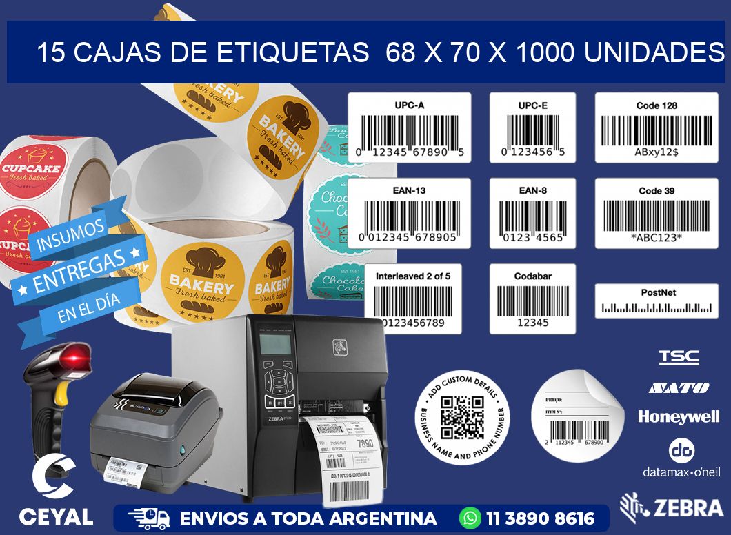 15 CAJAS DE ETIQUETAS  68 x 70 X 1000 UNIDADES