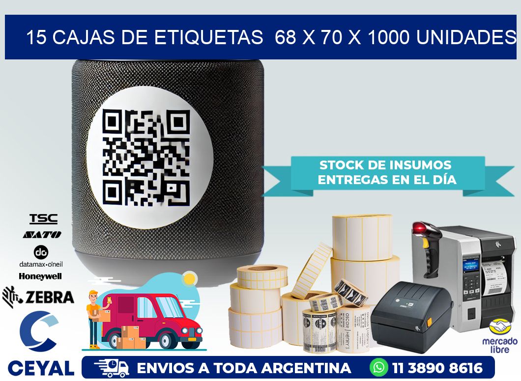 15 CAJAS DE ETIQUETAS  68 x 70 X 1000 UNIDADES