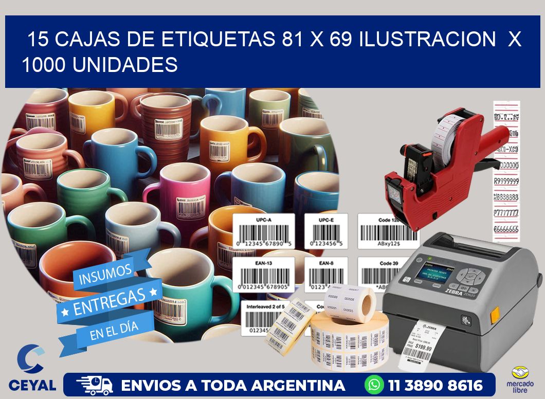 15 CAJAS DE ETIQUETAS 81 x 69 ILUSTRACION  X 1000 UNIDADES