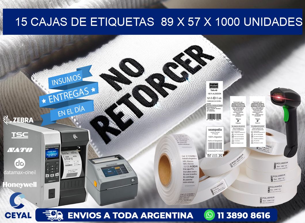 15 CAJAS DE ETIQUETAS  89 x 57 X 1000 UNIDADES