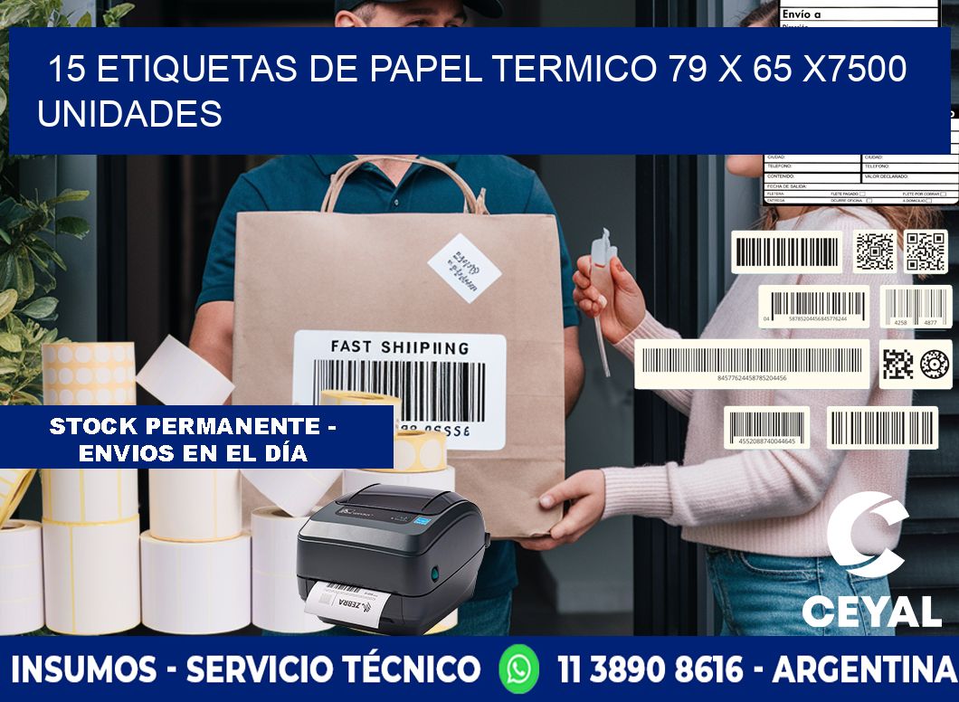 15 ETIQUETAS DE PAPEL TERMICO 79 x 65 X7500 UNIDADES