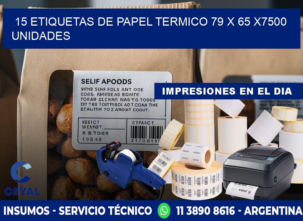 15 ETIQUETAS DE PAPEL TERMICO 79 x 65 X7500 UNIDADES