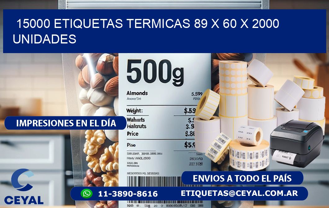 15000 ETIQUETAS TERMICAS 89 x 60 X 2000 UNIDADES