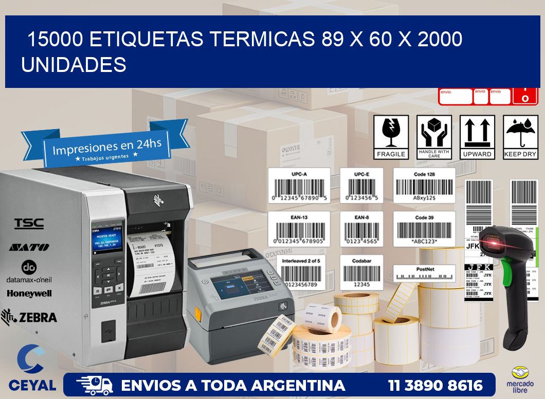 15000 ETIQUETAS TERMICAS 89 x 60 X 2000 UNIDADES