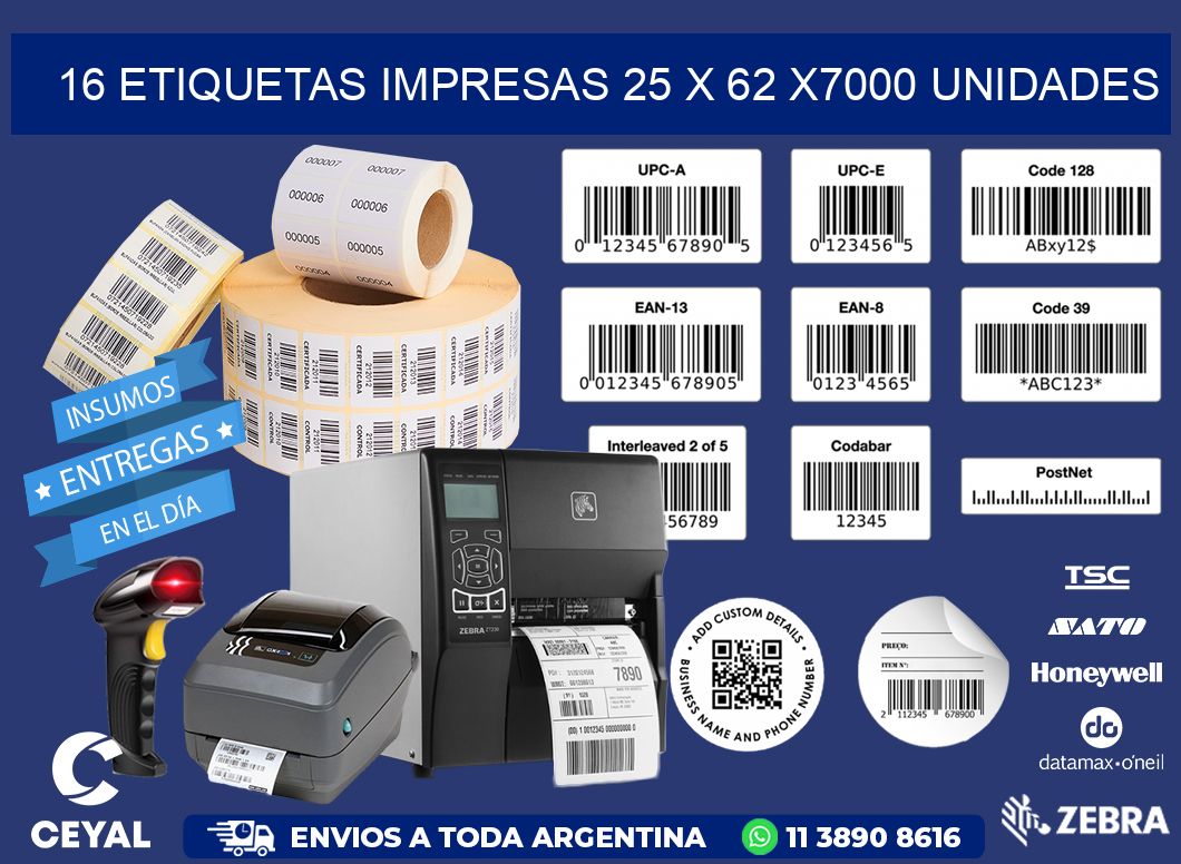 16 ETIQUETAS IMPRESAS 25 x 62 X7000 UNIDADES