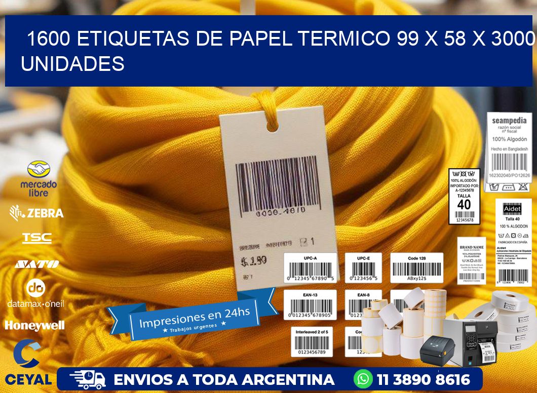 1600 ETIQUETAS DE PAPEL TERMICO 99 x 58 X 3000 UNIDADES