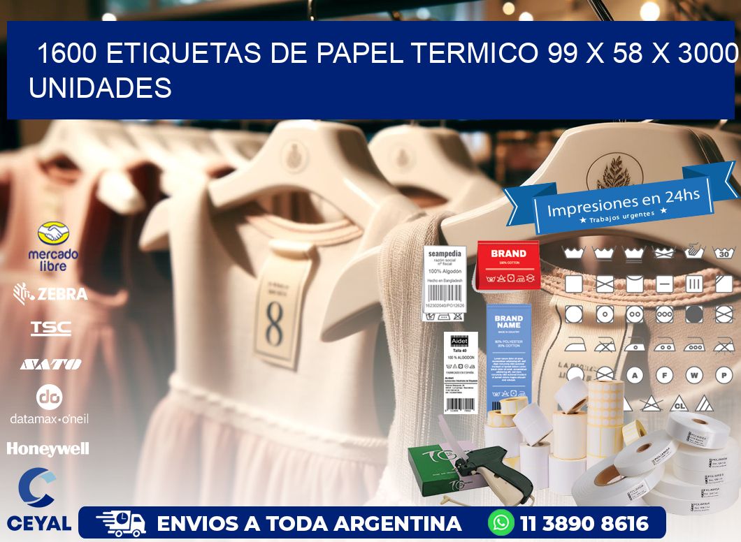 1600 ETIQUETAS DE PAPEL TERMICO 99 x 58 X 3000 UNIDADES