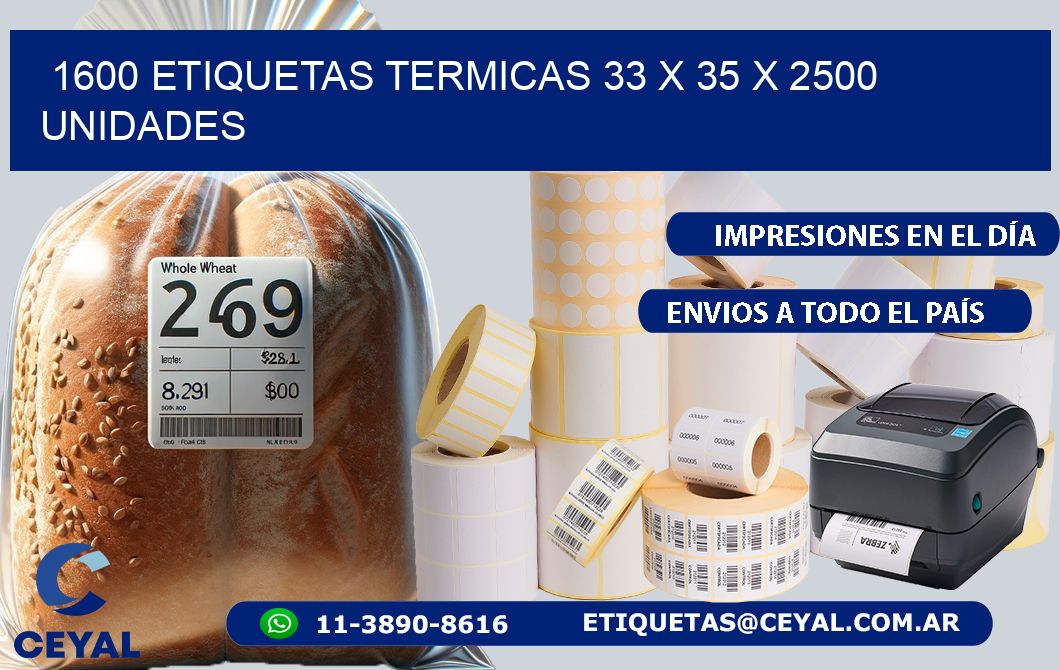 1600 ETIQUETAS TERMICAS 33 x 35 X 2500 UNIDADES