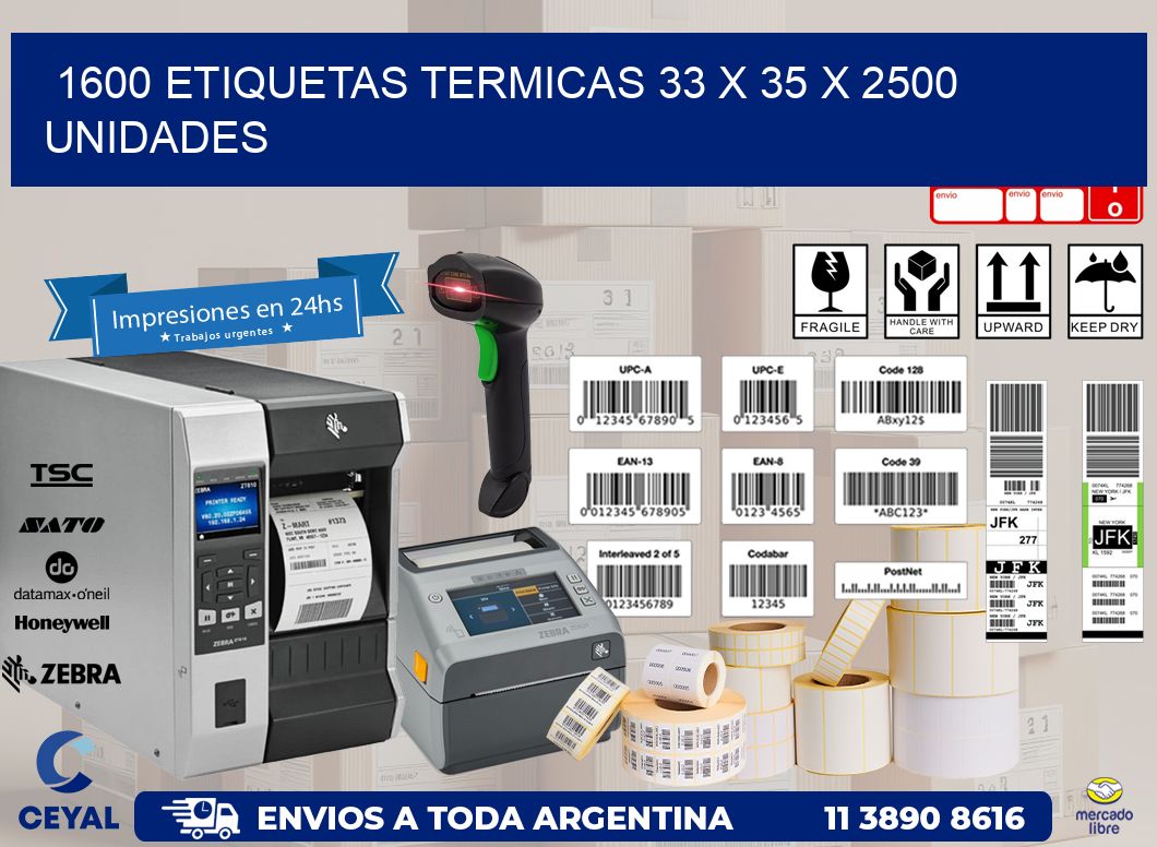 1600 ETIQUETAS TERMICAS 33 x 35 X 2500 UNIDADES