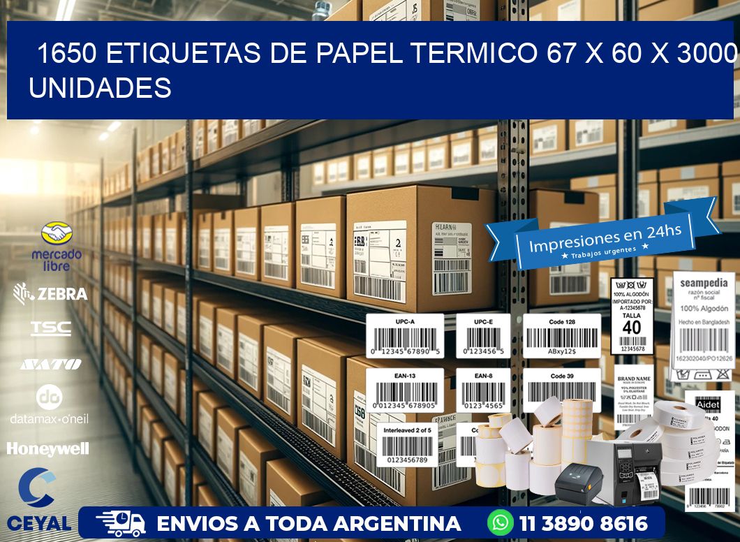 1650 ETIQUETAS DE PAPEL TERMICO 67 x 60 X 3000 UNIDADES