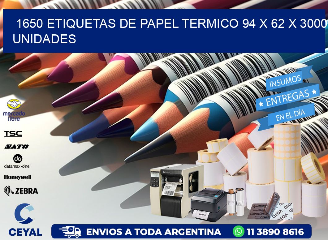 1650 ETIQUETAS DE PAPEL TERMICO 94 x 62 X 3000 UNIDADES