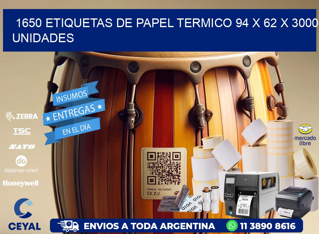 1650 ETIQUETAS DE PAPEL TERMICO 94 x 62 X 3000 UNIDADES