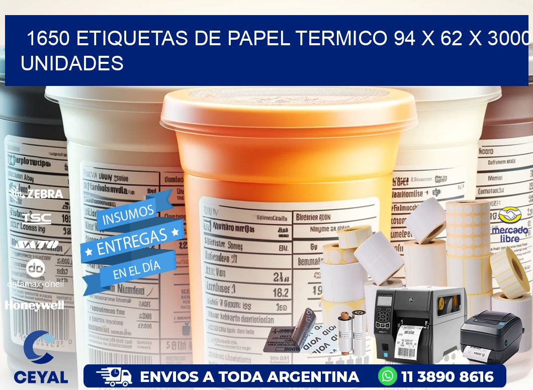 1650 ETIQUETAS DE PAPEL TERMICO 94 x 62 X 3000 UNIDADES