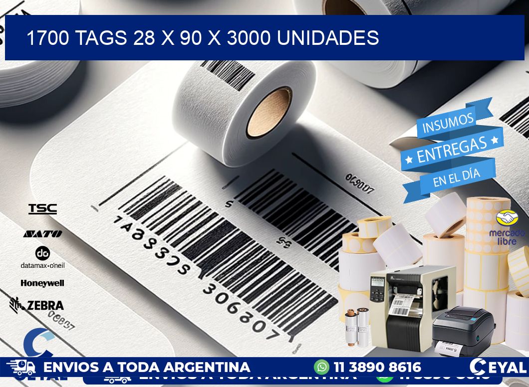 1700 TAGS 28 x 90 X 3000 UNIDADES