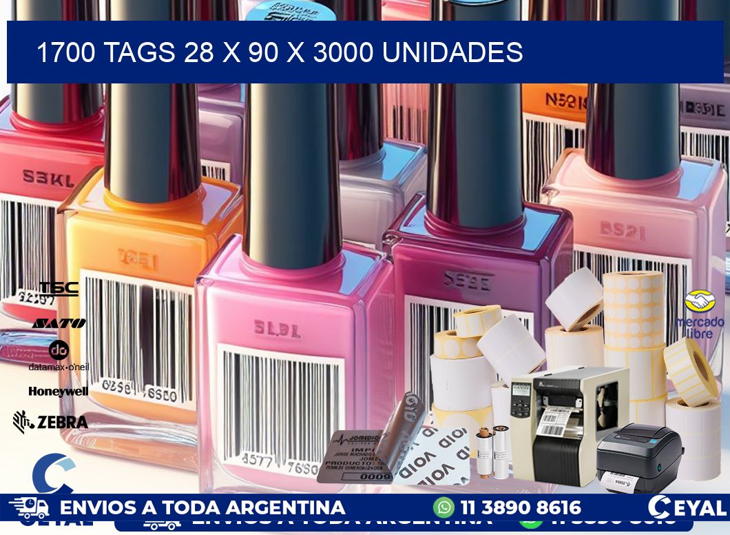 1700 TAGS 28 x 90 X 3000 UNIDADES