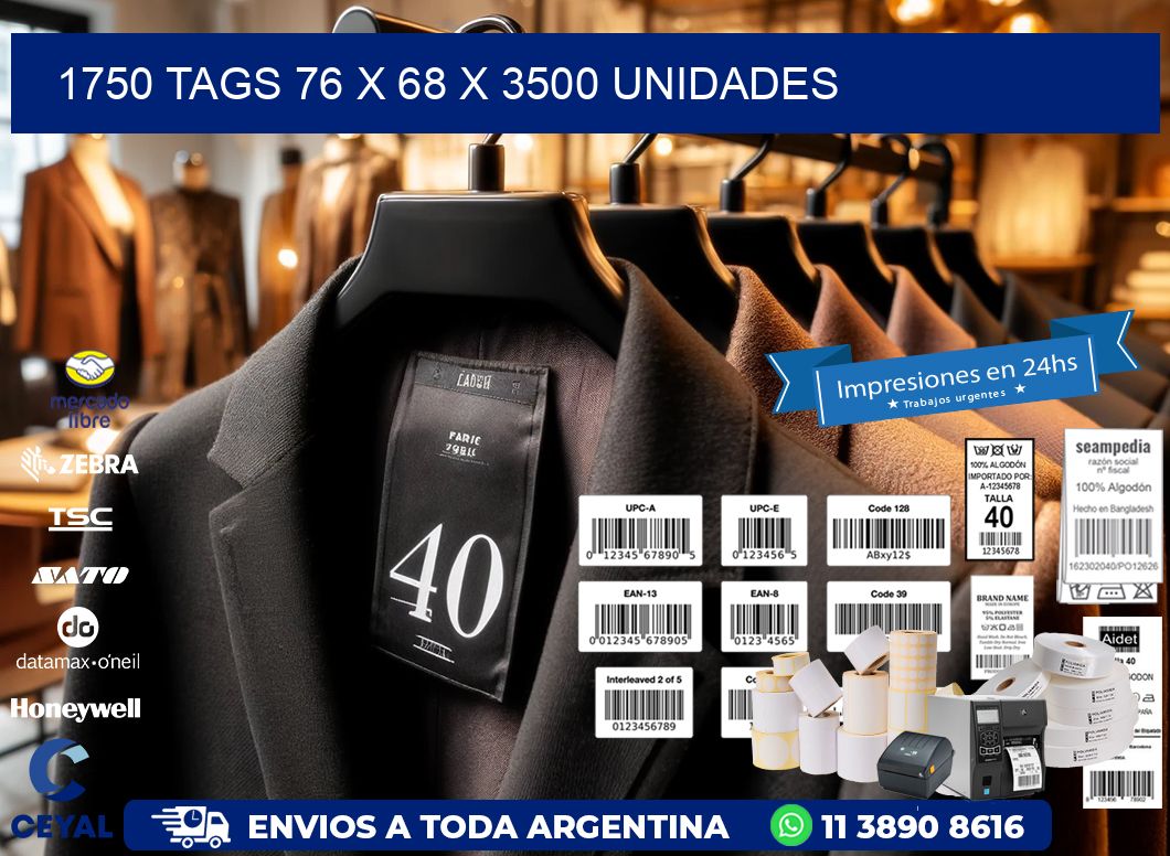 1750 TAGS 76 x 68 X 3500 UNIDADES