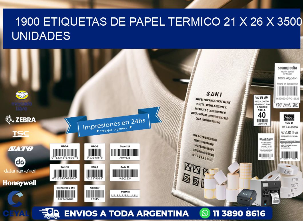 1900 ETIQUETAS DE PAPEL TERMICO 21 x 26 X 3500 UNIDADES