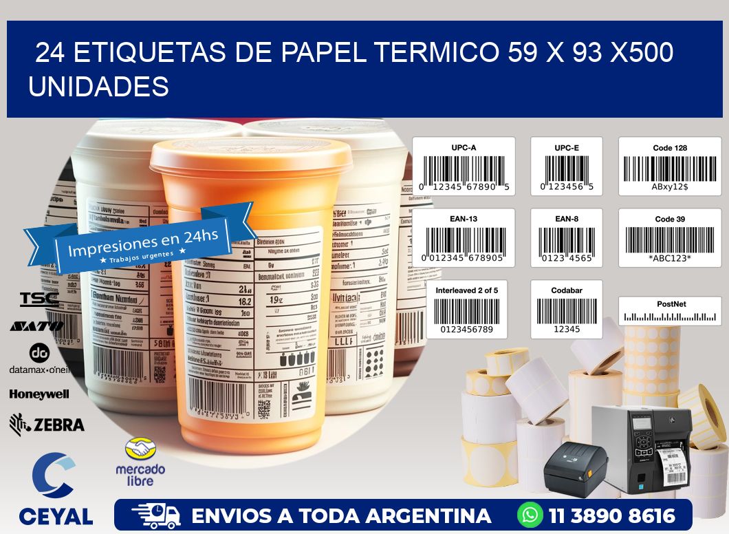 24 ETIQUETAS DE PAPEL TERMICO 59 x 93 x500 UNIDADES